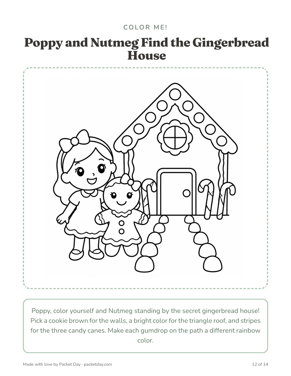 Coloring page, Poppy and Nutmeg Find the Gingerbread House: a girl and a gingerbread girl beside a house with a triangle roof, three candy canes and a gumdrop path.